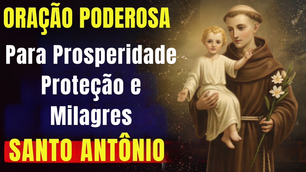Oração de Santo Antônio para Prosperidade, Proteção e Milagres