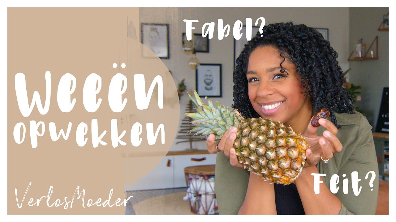 WEEËN OPWEKKEN | Fabels en Feiten | Verloskundige | Dadels | Ananas | Tepelstimulatie | Castorolie