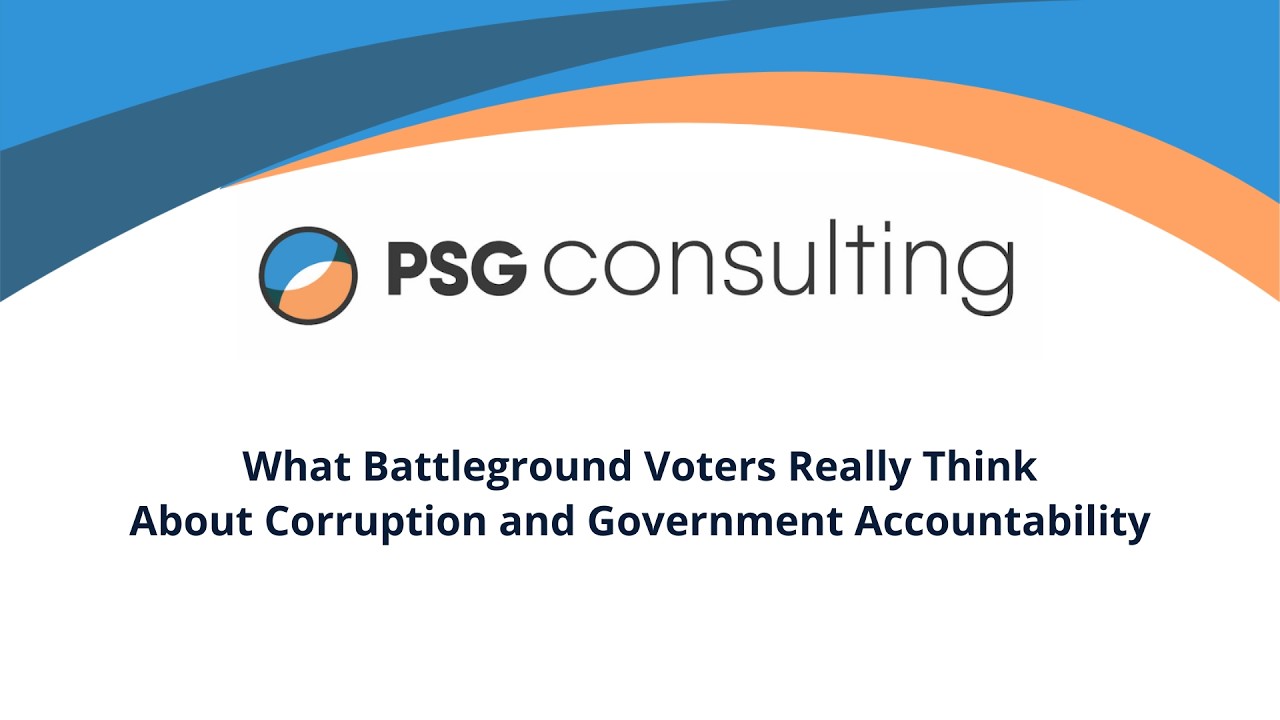 PSG Consulting Conversations | What Battleground Voters Really Think About Corruption and Government