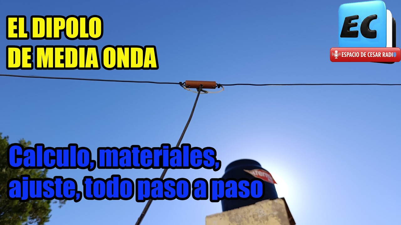 EL DIPOLO DE MEDIA ONDA, todo lo que tenés que saber, paso a paso, cálculos, materiales y ajuste