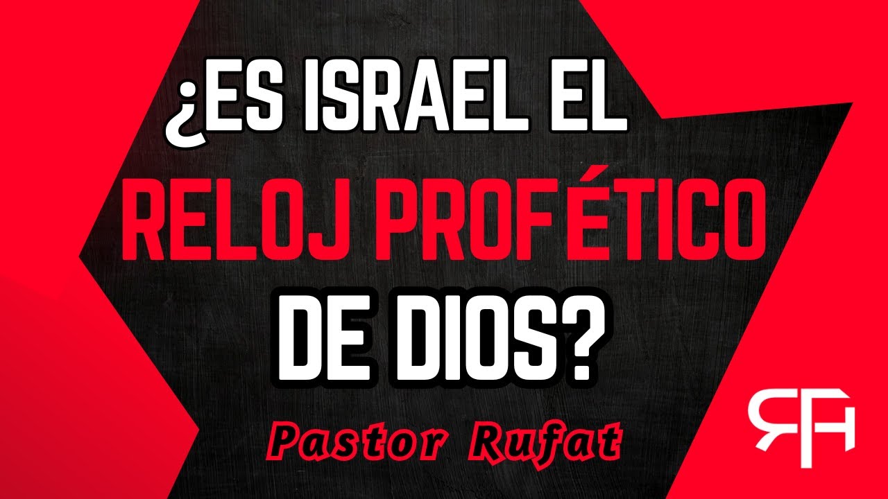 ¿Es Israel el reloj profético de Dios?