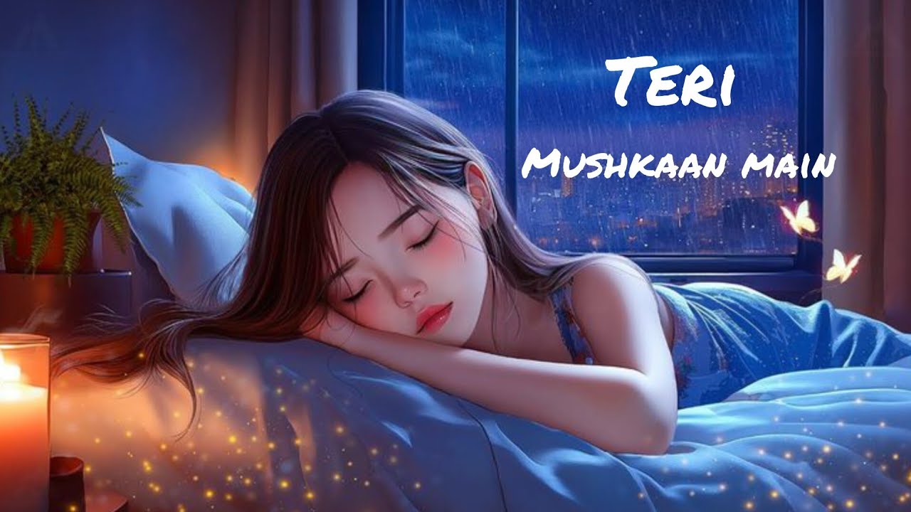 Teri mushkaan main # slowed lab #