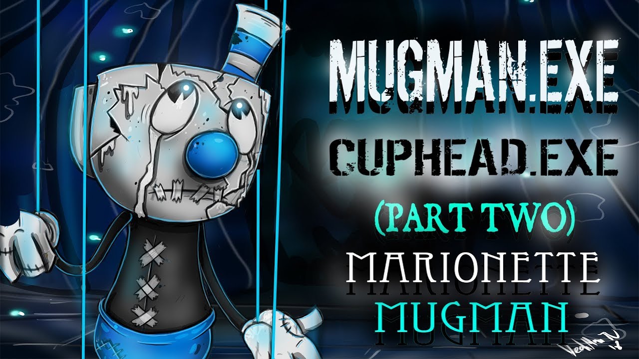 CUPHEAD.EXE - ЧАСТЬ 2 - MUGMAN.EXE (Чтение CreepyPasta)