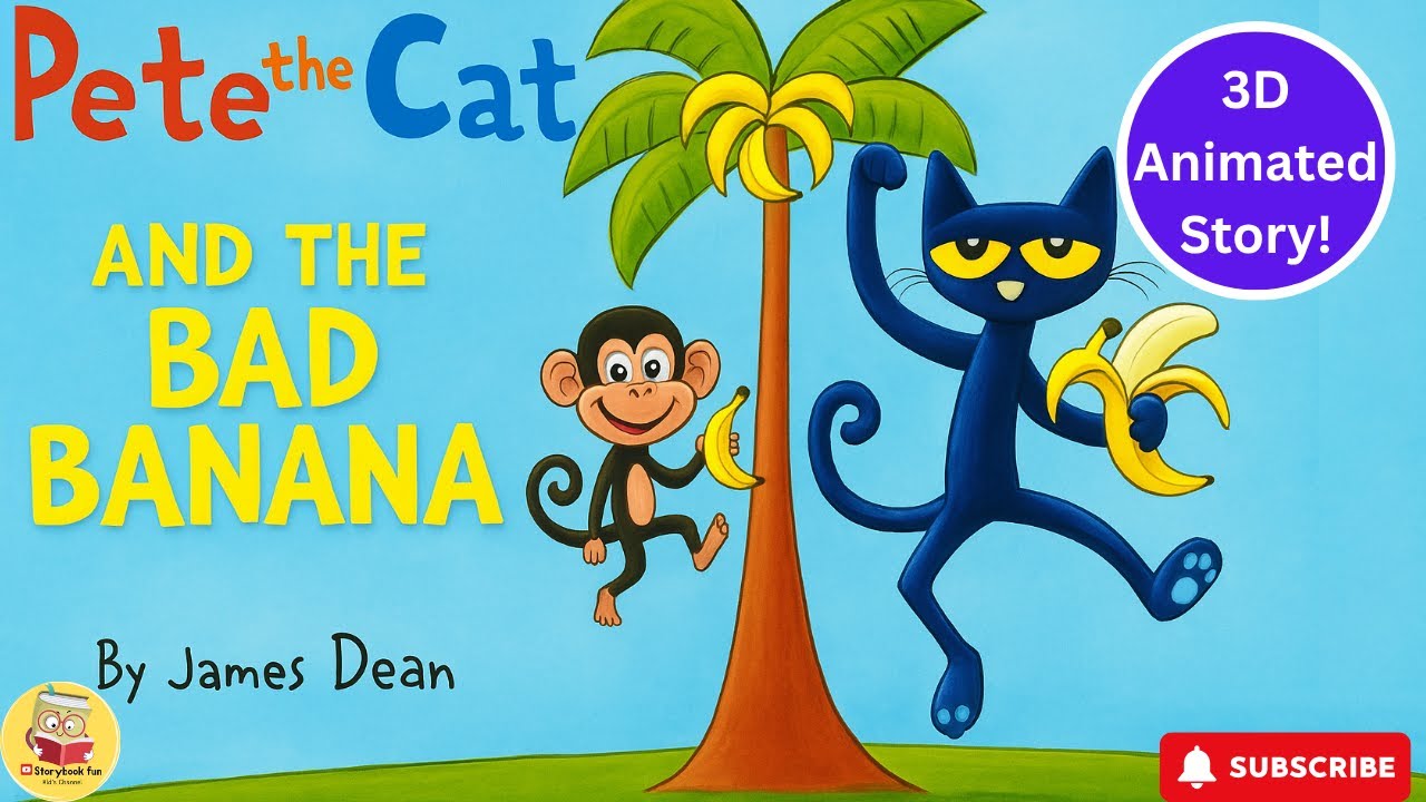 3D Pete the Cat and the Bad Banana | 3D Animated Storybook for Kids | Read Aloud Animated Book