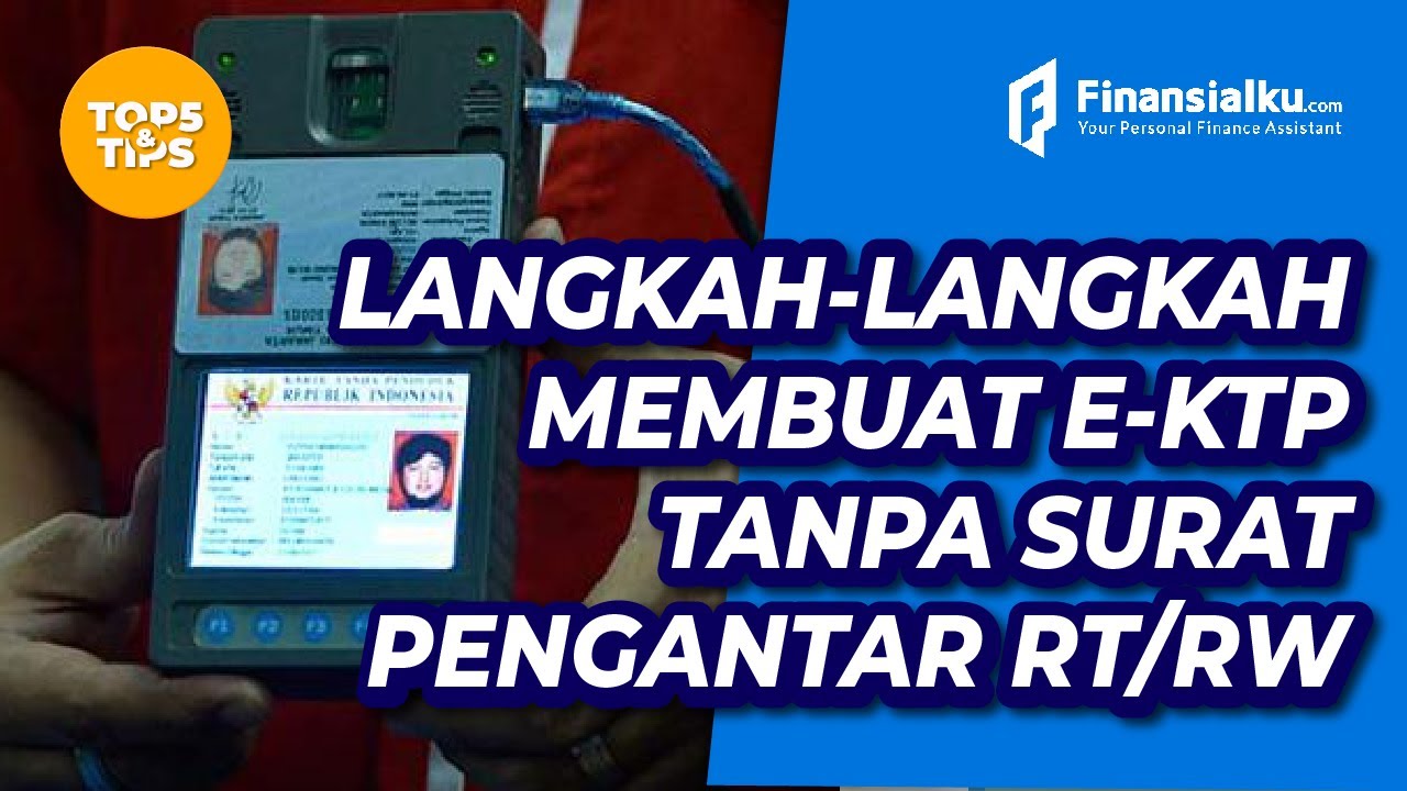 Cara Pembuatan E KTP Tanpa Surat Keterangan RT/RW