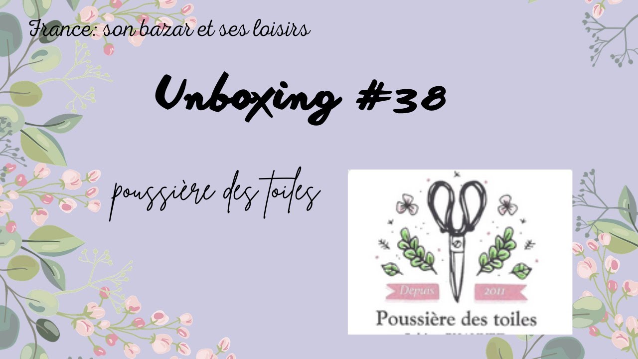 Unboxing #38: Poussières des toiles #crossstitch #unboxing #pointdecroix #poussièredestoiles