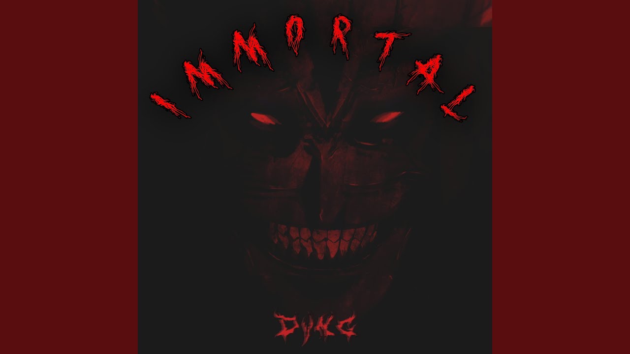 IMMORTAL