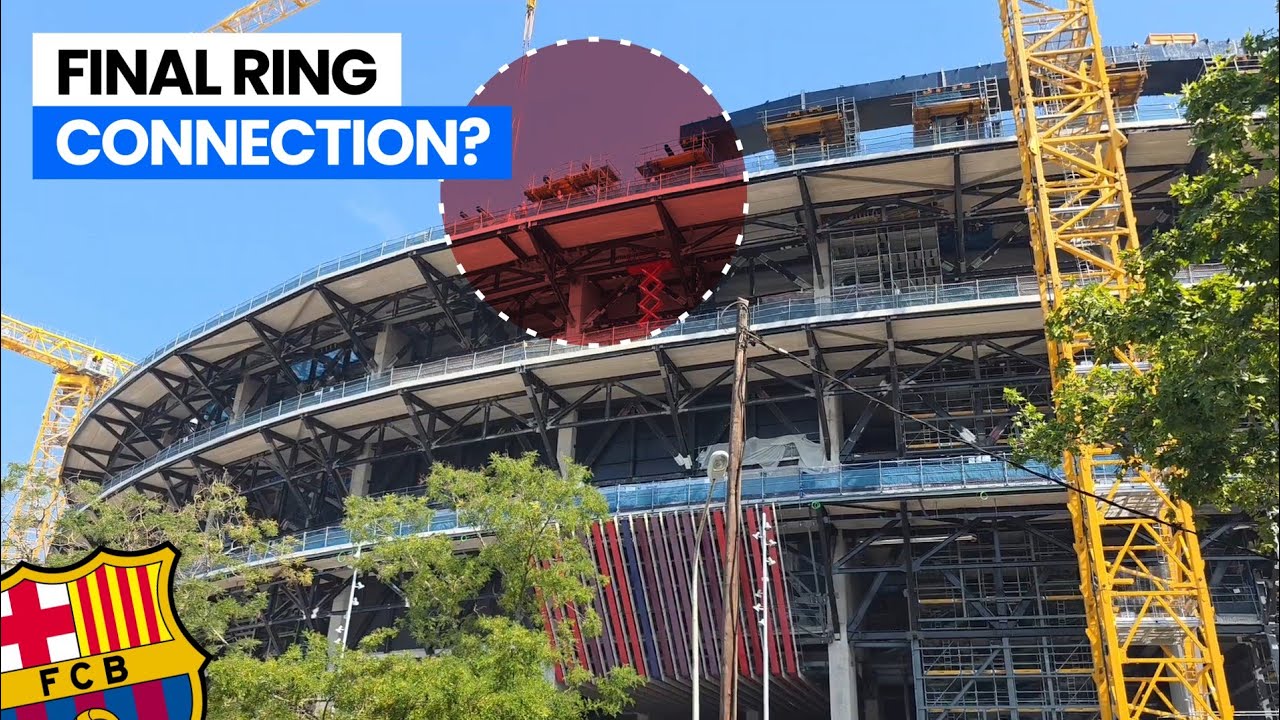 Camp Nou Update - Will the Compression Ring Finally Close? (July 2026)
