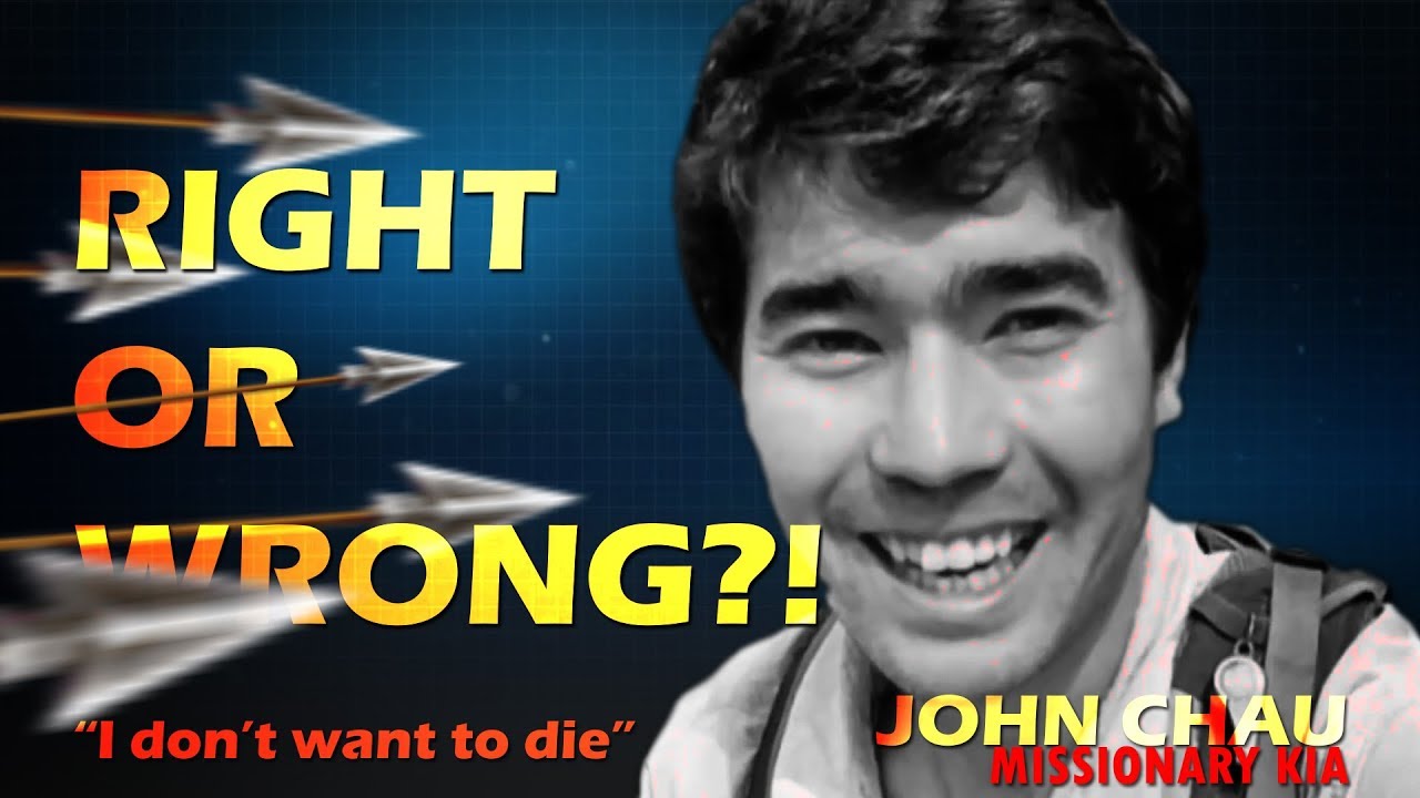 John Chau | Deserving of Death?
