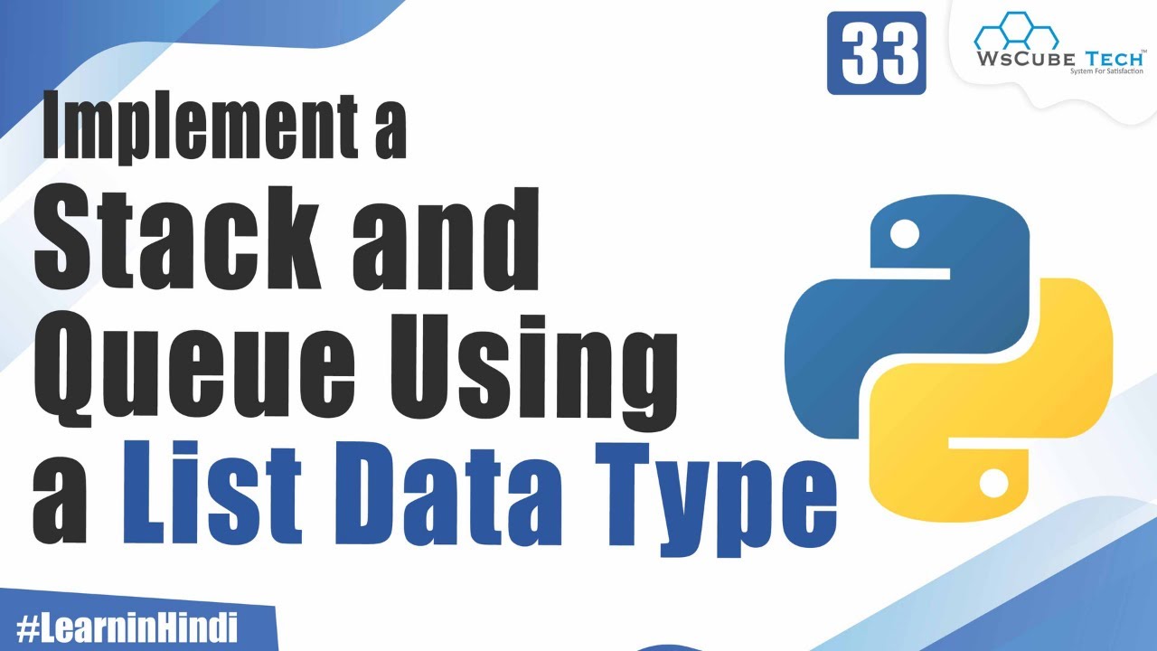How to Use List Data Type to Implement a Stack and Queue in Python Project