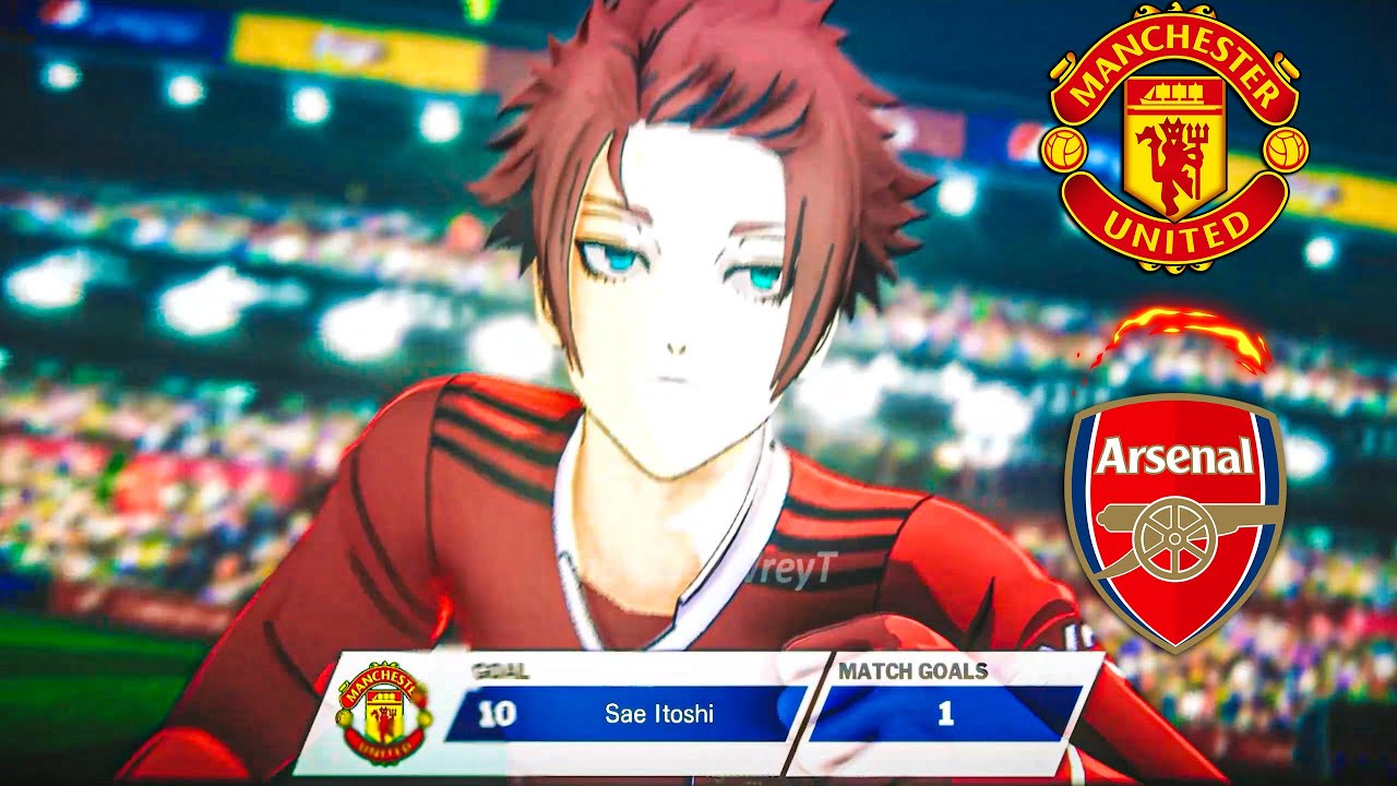 PREMIERE LEAGUE – BLUE LOCK X CAPTAIN TSUBASA | MANCHESTER UNITED VS ARSENAL