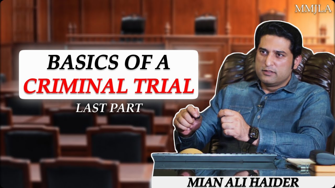Basics of a Criminal Trial (Last Part)