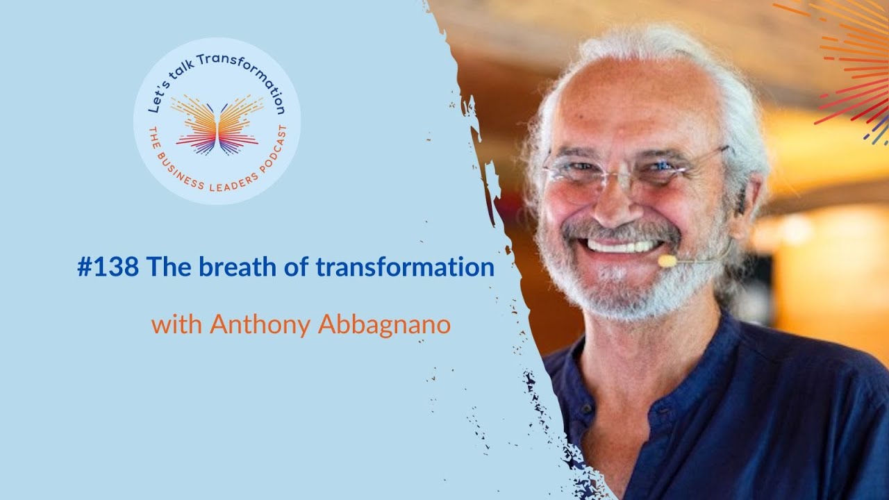 #138 The breath of transformation with Anthony Abbagnano