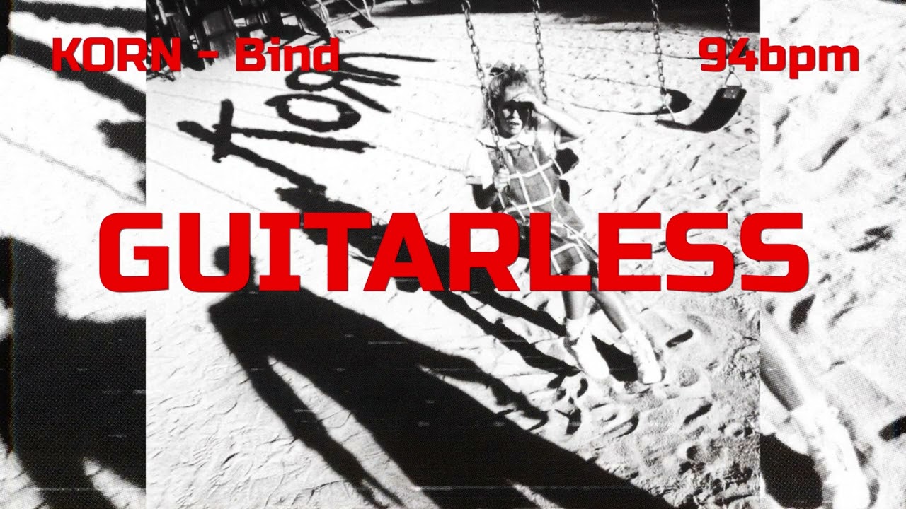 Korn - Blind (Guitarless)