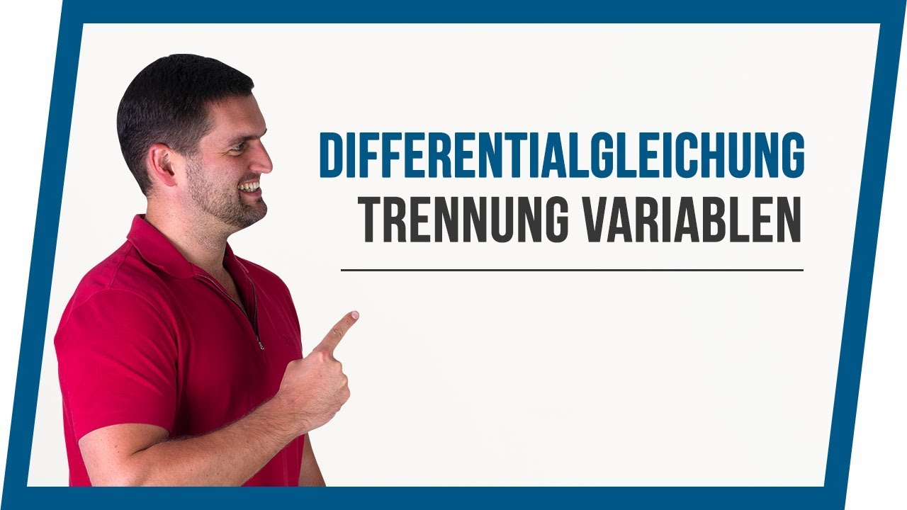 Differenzialgleichung, Trennung Variablen | Mathe by Daniel Jung