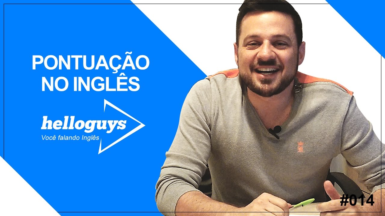 Curso de Inglês - Pontuação no Inglês - Hello Guys - Pablo Henrique