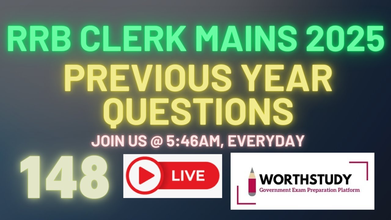 RRB Clerk Mains 2025 Previous Year Questions | PART - 148 | #rrbclerk | WORTHSTUDY