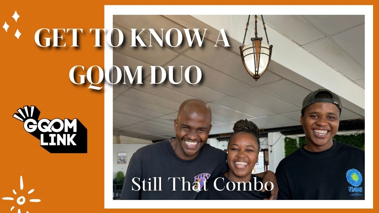 Get to know Gqom Duo: Still That Combo