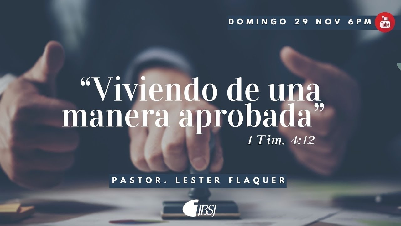 Viviendo de una manera aprobada | 1 Timoteo 4:12 | Ps. Lester Flaquer