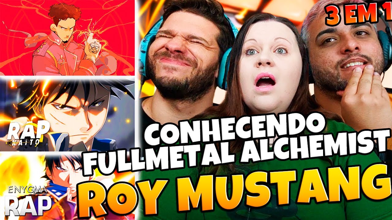 3 EM 1 Do Roy Mustang ( Fullmetal Alchemist ) | KAITO + RODRIGO ZIN + ENYGMA | FAMILY REACTS