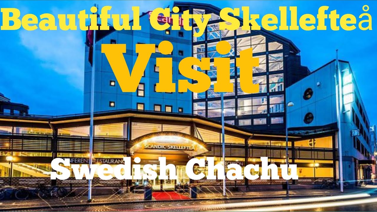 Visit the Beautiful City of Skellefteå, Sweden