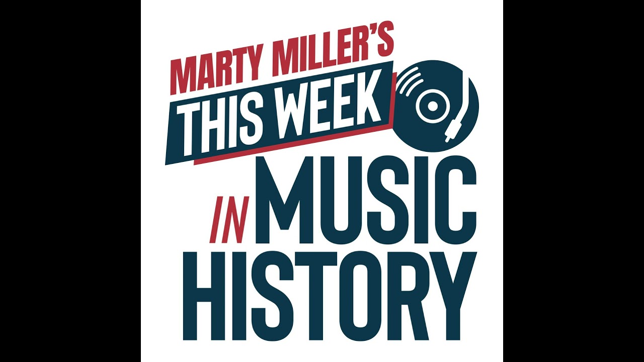 Marty Miller's Music History - Feb 2nd