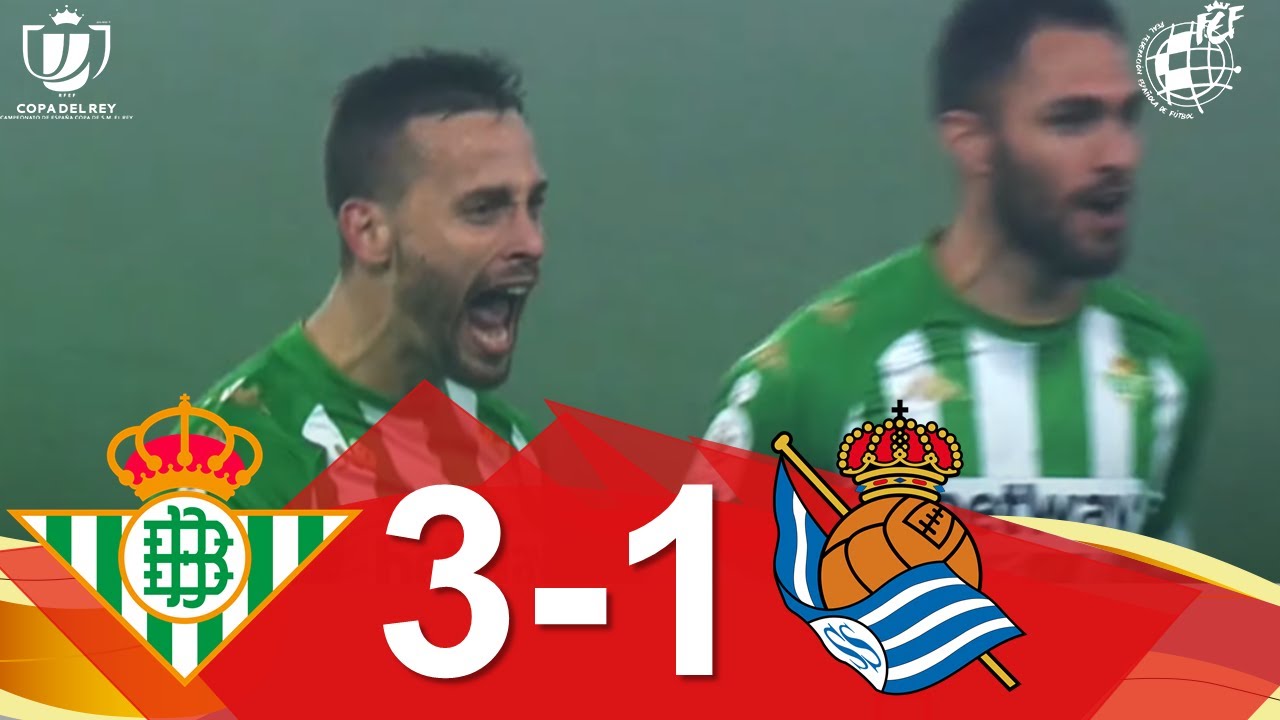 RESUMEN | Real Betis 3-1 Real Sociedad | Octavos de final de la Copa de SM el Rey