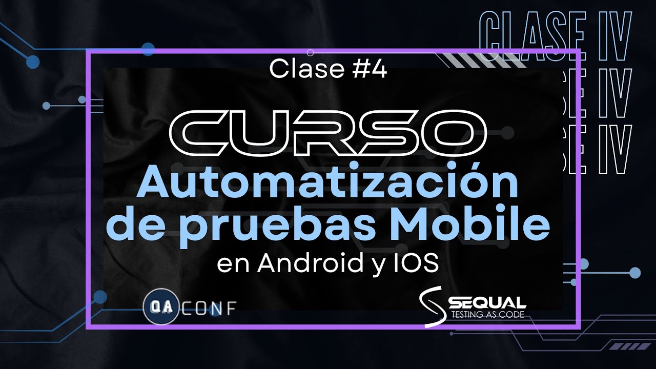Clase #4 - Curso Automatizacion de Pruebas Mobile con Appium y SerenityBDD