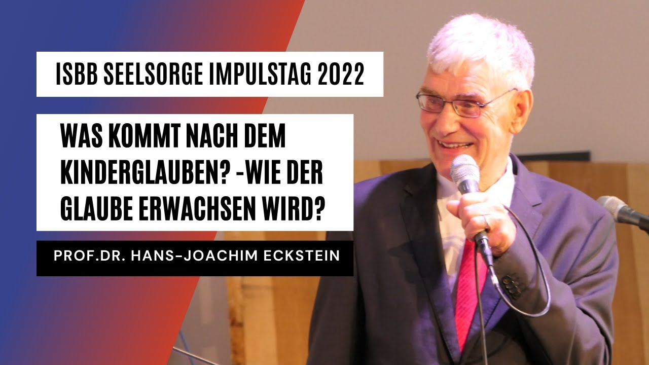 #3 SIT22 - Prof. Dr. Eckstein: Was kommt nach dem Kinderglauben? - Wie der Glaube erwachsen wird?