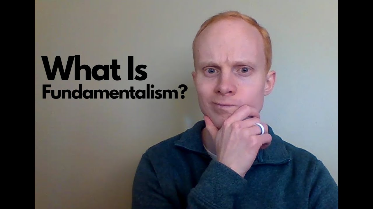 What Is Fundamentalism?