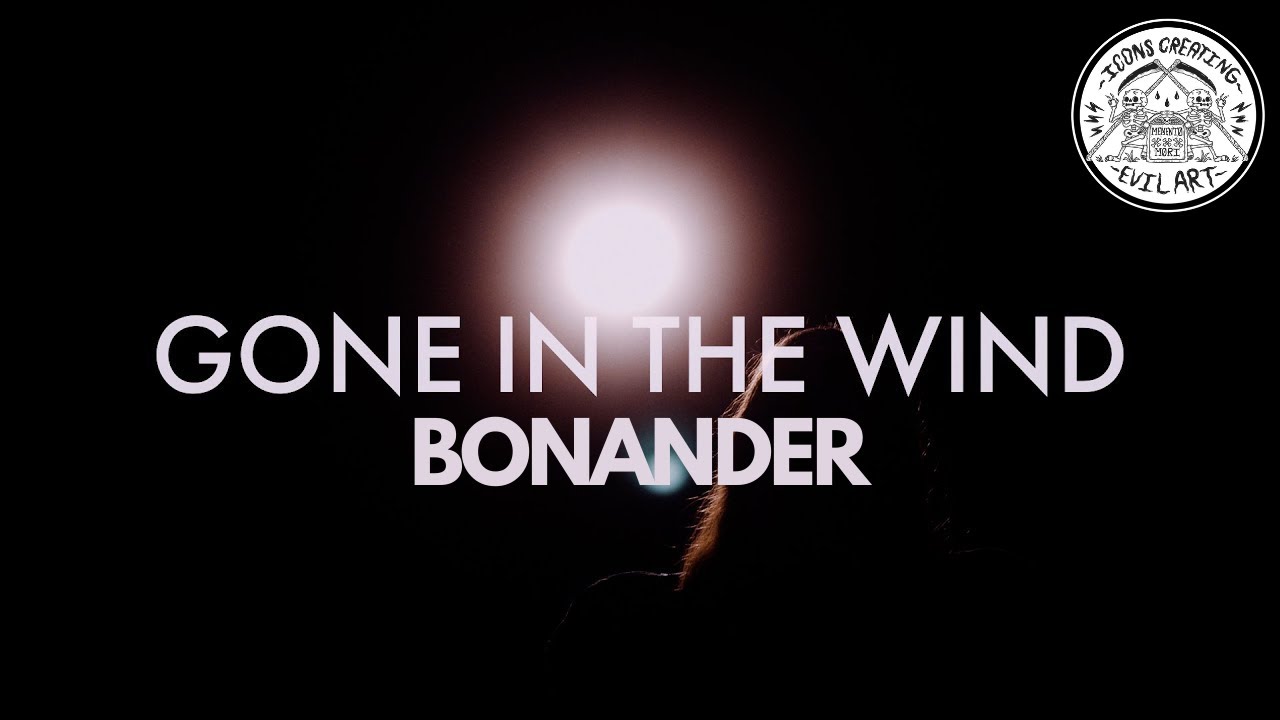 Bonander - Gone in the Wind (Official Music Video)