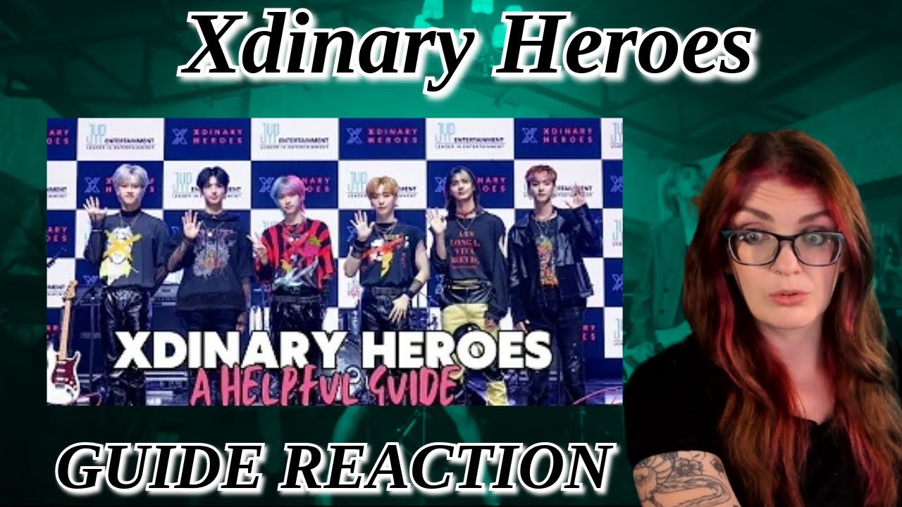 Xdinary Hereos:  Reaction to XDINARY HEROES GUIDE (2023) - My new obsession