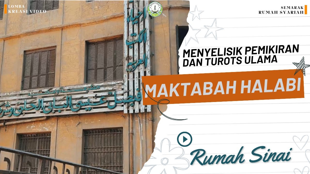 • Maktabah Halabi dan Pemikiran Ulama | Lomba Video Kreatif •