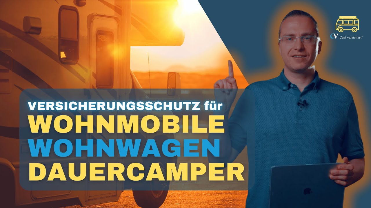 Wohnmobile, Wohnwagen und Dauercamper RICHTIG versichern!