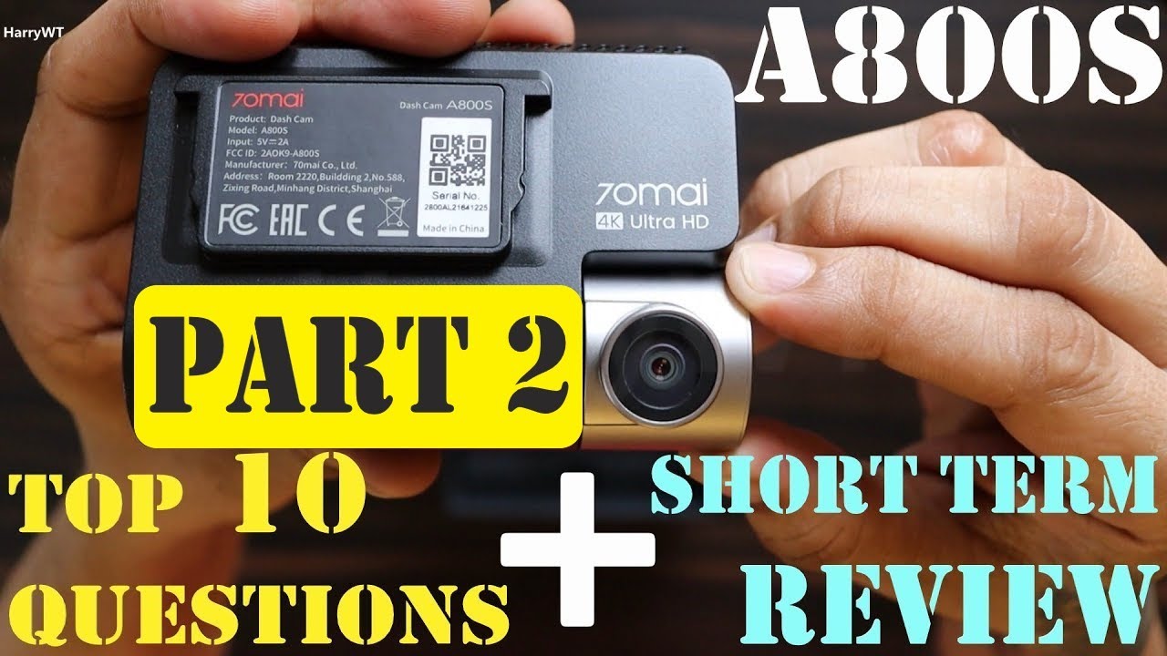 TOP 10 Questions + 7 Months Short Term HONEST Review | 70Mai A800S 4K Dual Channel Dashcam