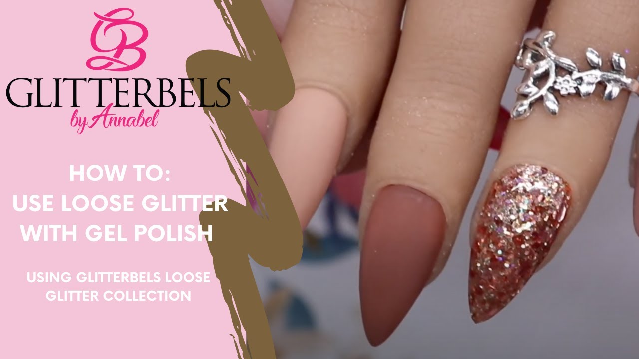 How To: Use the GLITTERBELS Loose Glitter with Gel Polish by SARAHSNAILSECRETS