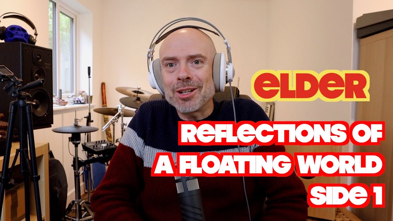 Listening to Elder: Reflections Of A Floating World, Side 1