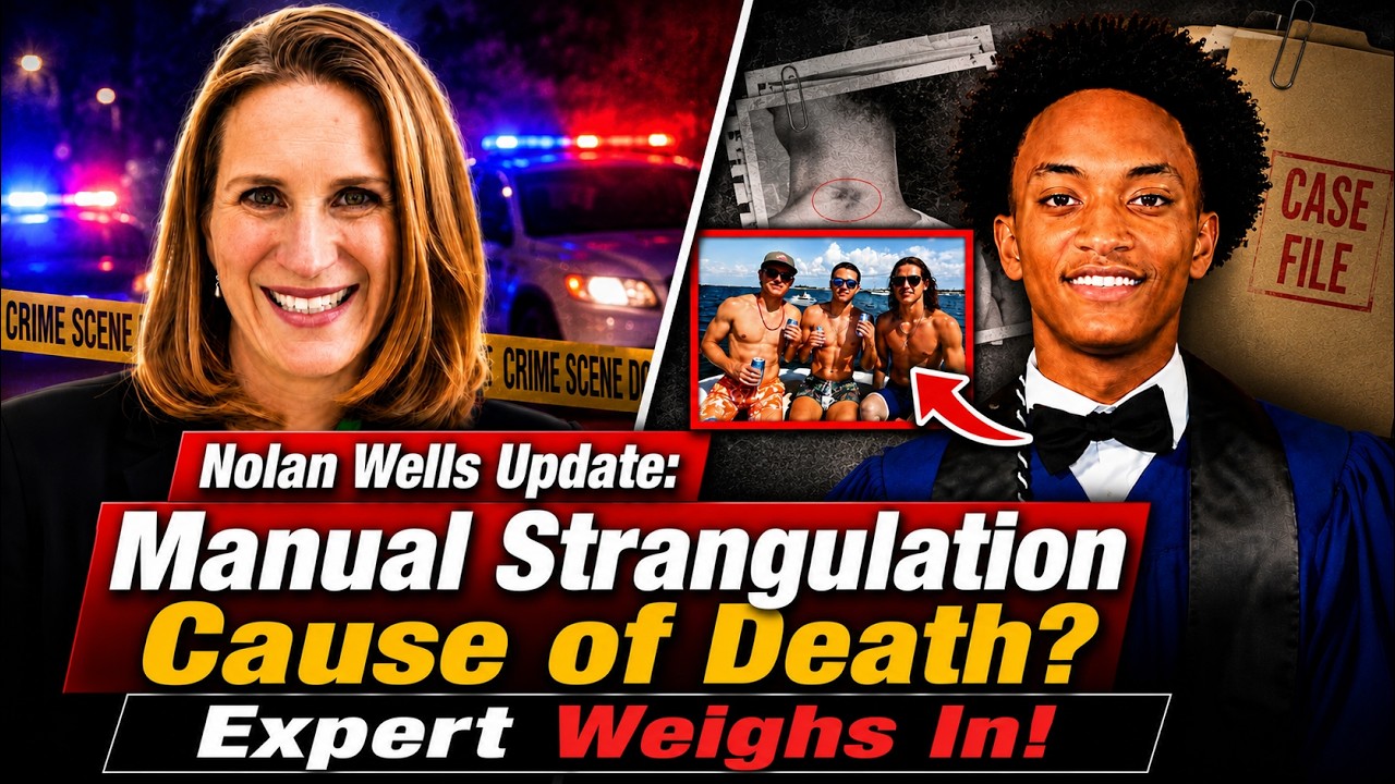 Forensic Expert Dr. Judy Melinek: Manual Strangulation Could Be the Cause of Nolan Wells' Death