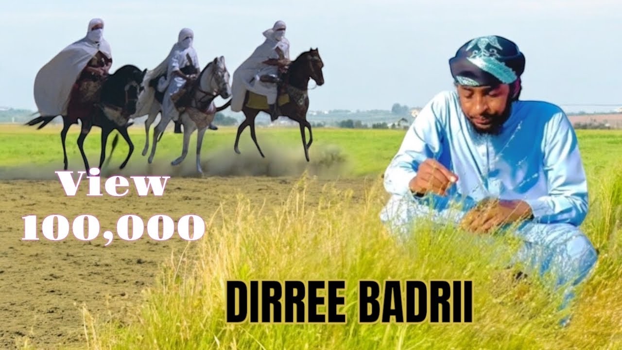 DIRREE BADRII - LOLA SEENAA - || Ibsaa Hasan Muhammad ||