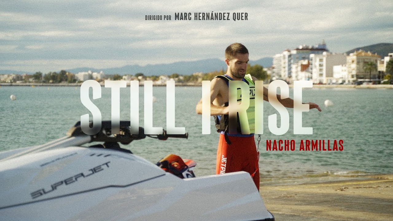 STILL I RISE | Nacho Armillas (A Jetski Champion Documentary)