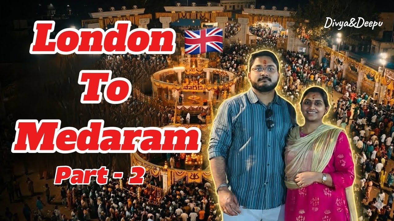 London To Medaram Part - 2