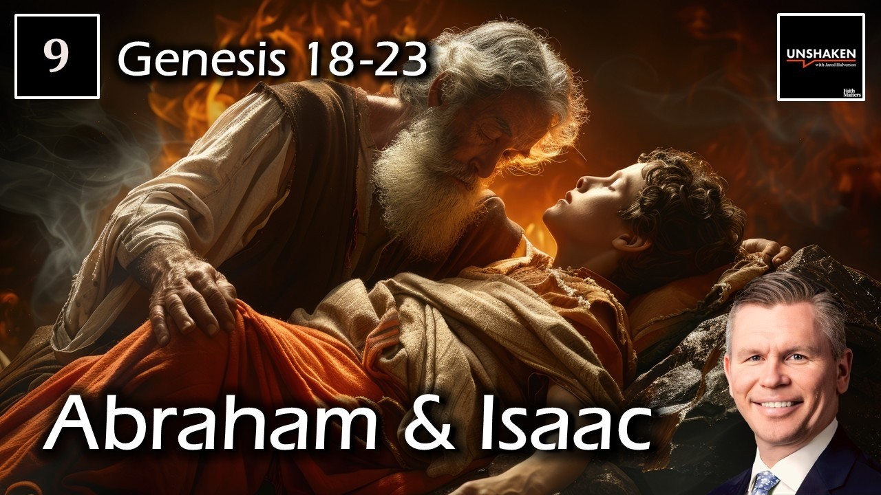 Come Follow Me - Genesis 18-23 - Abraham and Isaac