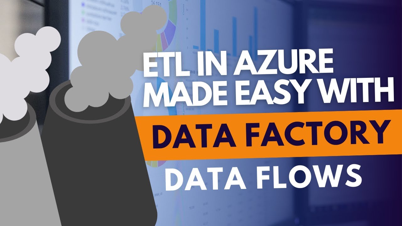 ETL в Azure упрощается благодаря потокам данных Data Factory