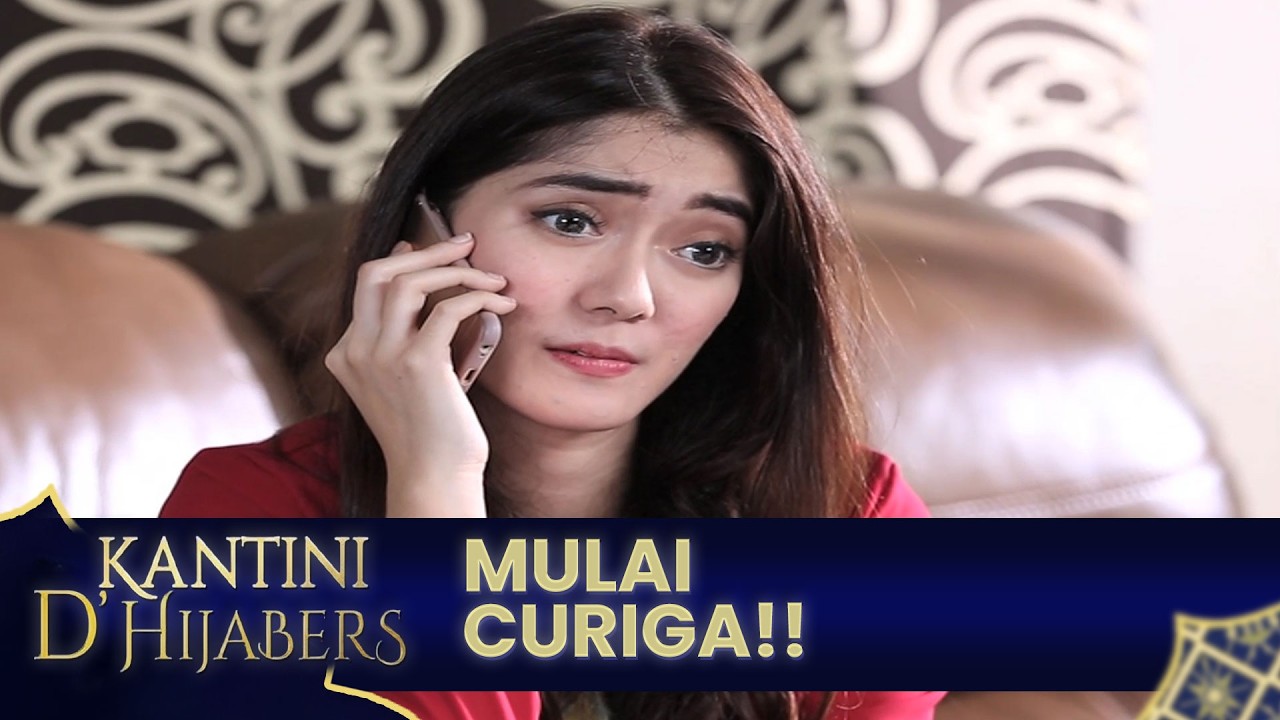 Kantini Mulai curiga dengan kehadiran Cherry | KANTINI D'HIJABERS | EPS 2 | PART 2
