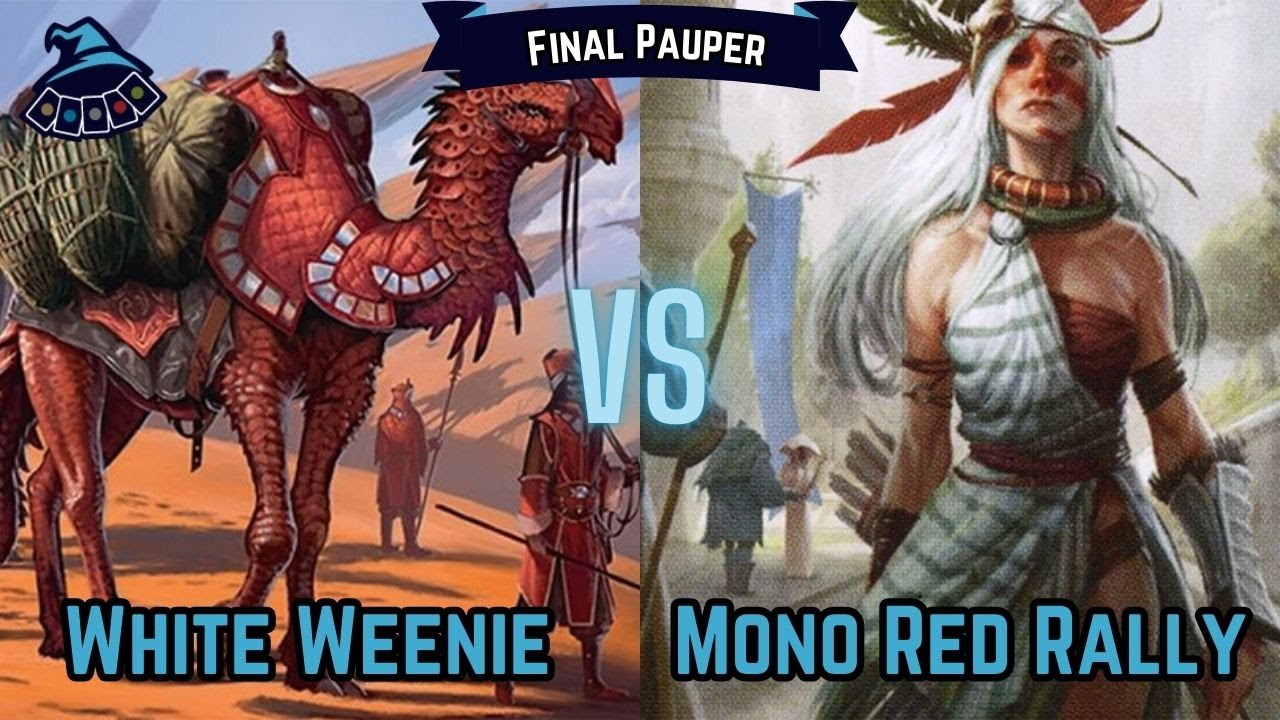 (FINAL PAUPER) White Weenie x Mono Red Rally