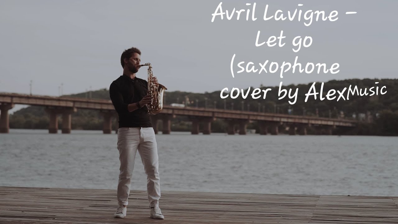 Avril Lavigne - Let Me Go (alto saxophone cover by AlexMusic)| Саксофонист Киев на свадьбу, праздник