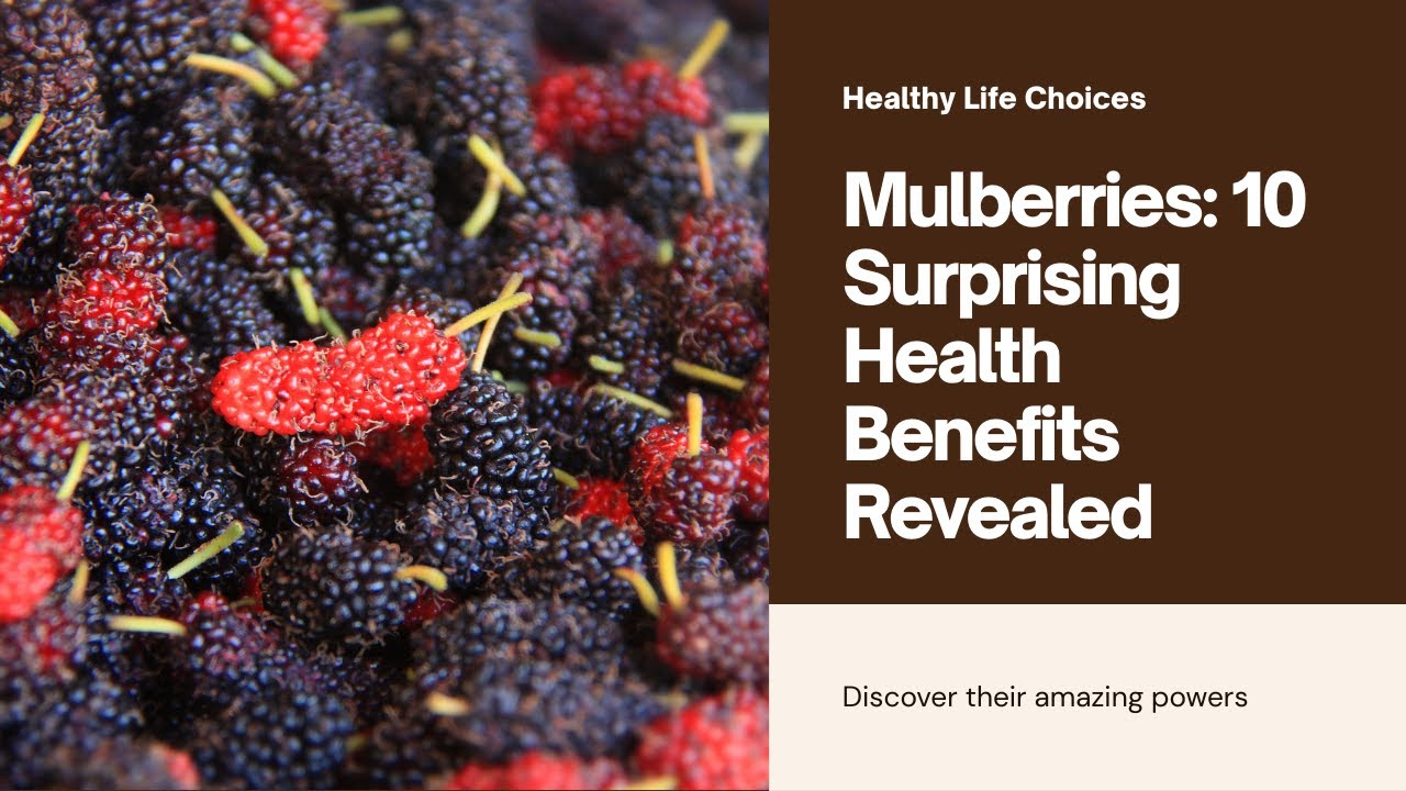 10 Powerful Health Benefits of Mulberries | Nature’s Underrated Superfruit! #maudmcfadden