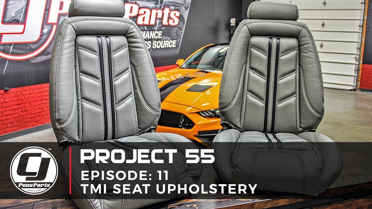 PROJECT 55 | Episode 11: TMI Seat Upholstery