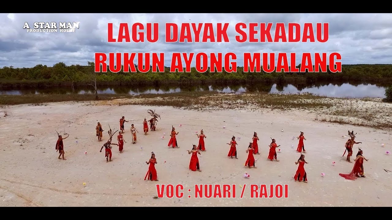 RUKUN AYONG MUALANG LAGU DAYAK SEKADAU