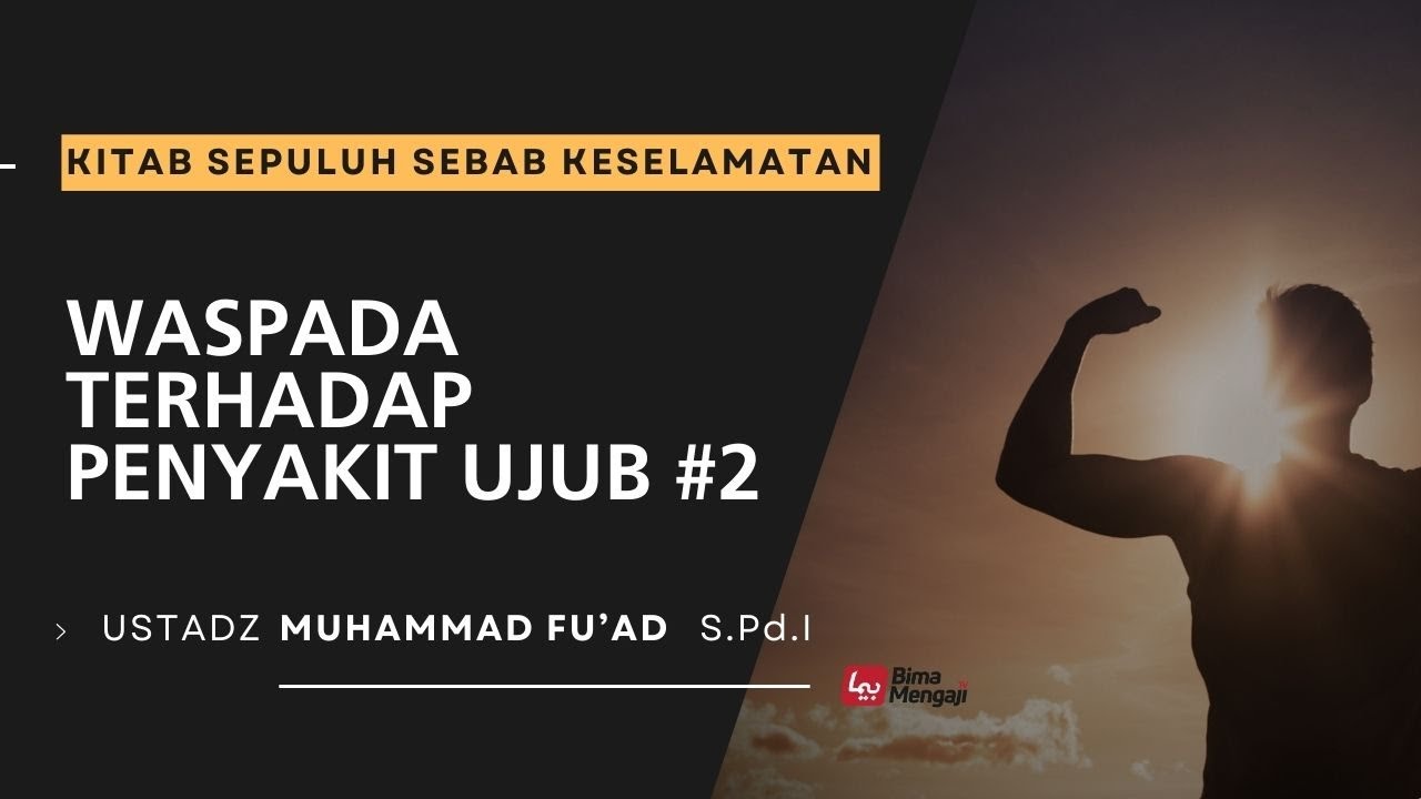 🔴[LIVE] WASPADA TERHADAP PENYAKIT UJUB #2 | USTADZ MUHAMMAD FU'AD S.Pdi. HAFIZHAHULLAH